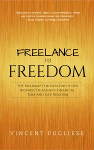 Learn to Master Money and more with the book, Freelance To Freedom from Vincent Pugliese