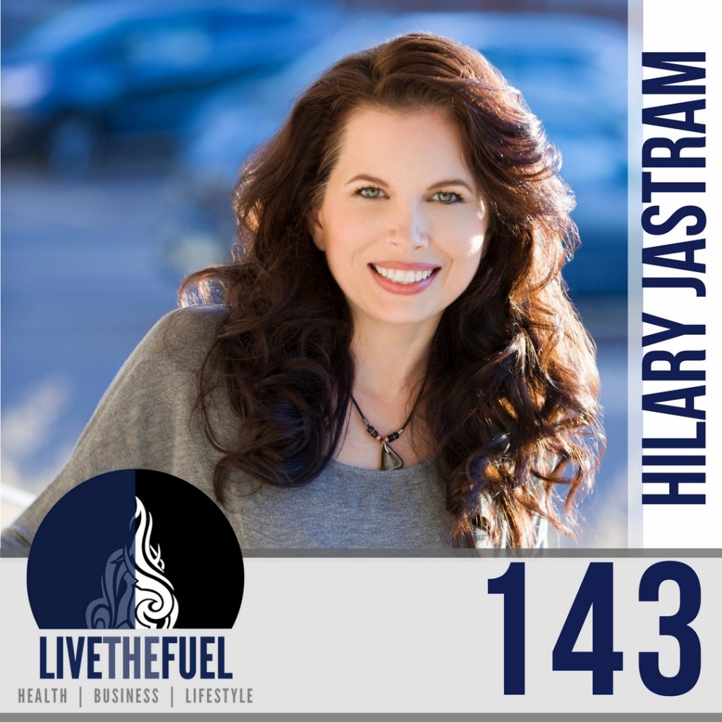 143: Living with Transverse Myelitis, SickBiz, and Home-Based Entrepreneurship with Hilary Jastram on LIVETHEFUEL