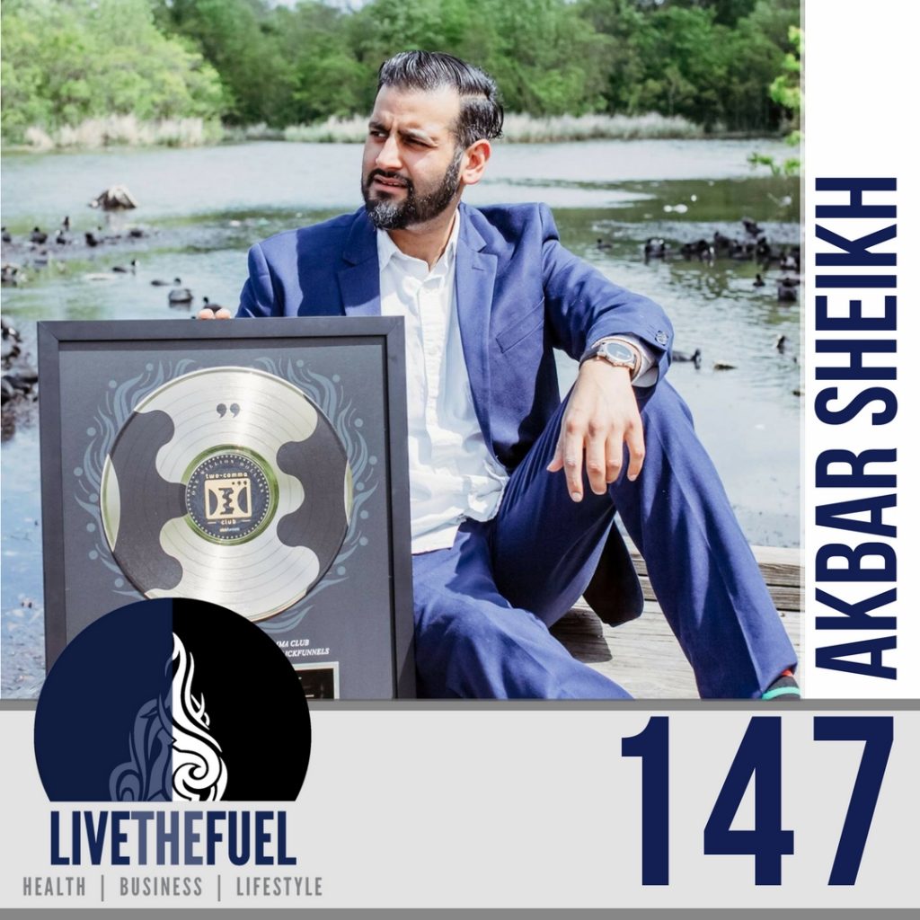 147 From Unhealthy & Penniless to 7 Figure Ethical Sales Funnels with Akbar Sheikh