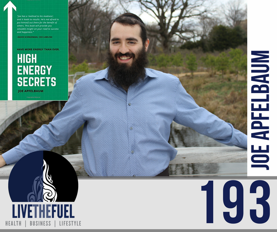 Listen to Podcast 193 on High Energy Secrets, Weight Loss, LinkedIn, Mojovation with Joe Apfelbaum