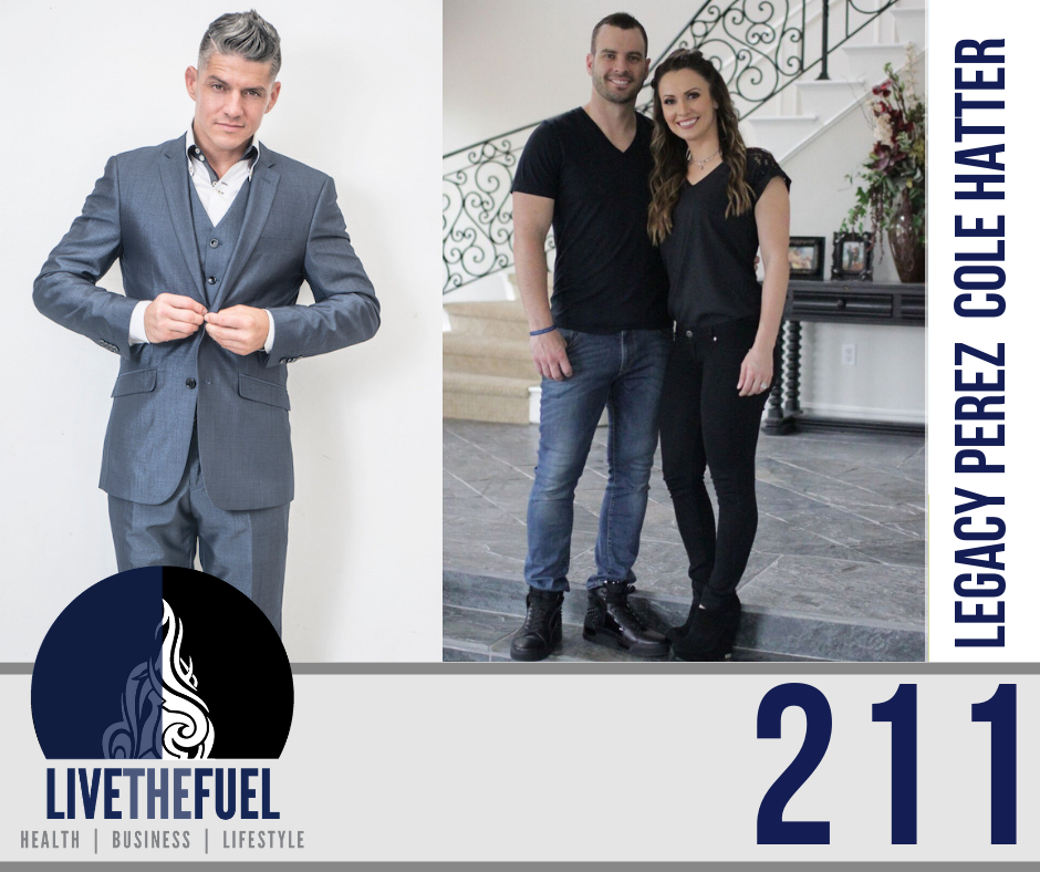 Podcast 211 with Legacy Perez and Cole Hatter on Real Estate and Attend THRIVE