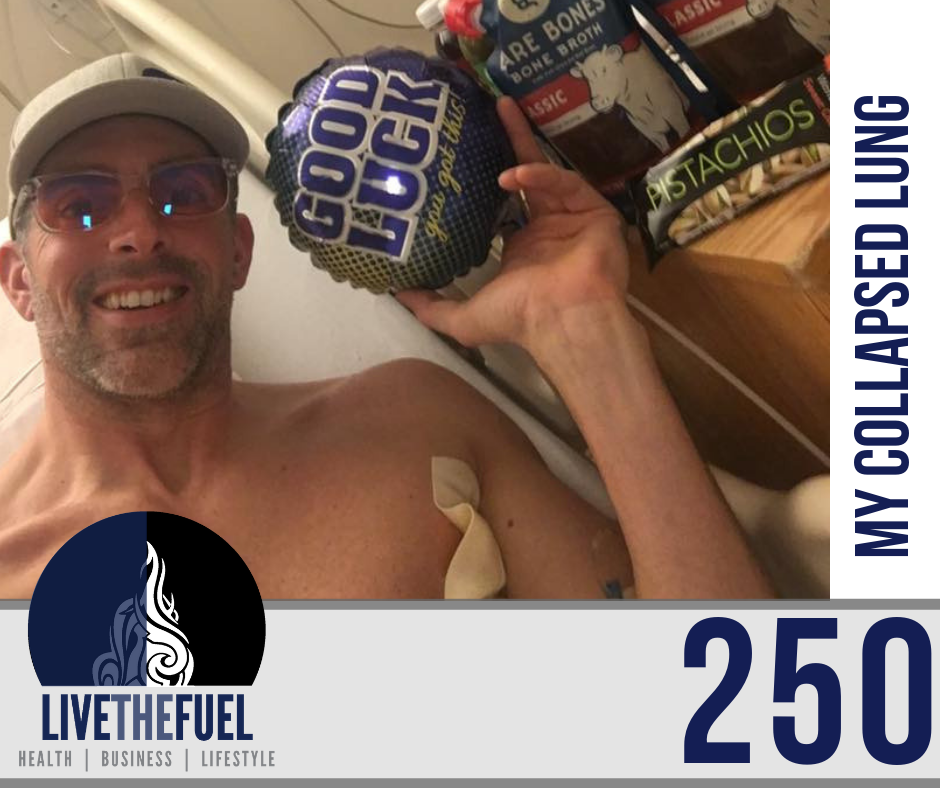 250: My 250th Podcast, My Collapsed Lung Surgery, and Hospital Health Tips