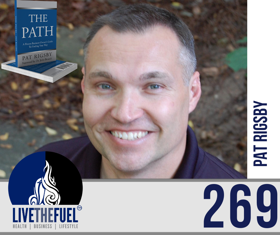 269: Fitness Entrepreneur Lifestyle, PANS & PANDAS with Pat Rigsby