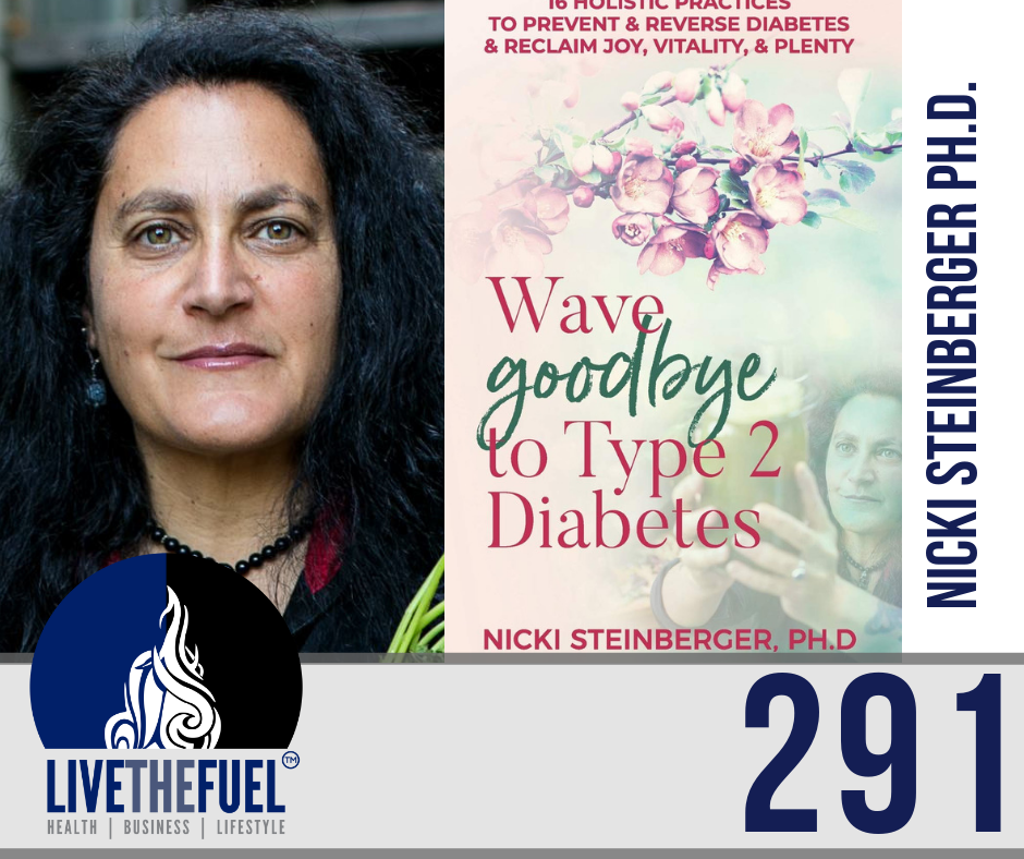 Health Podcast 291: Goodbye to Type 2 Diabetes, No Metformin, and Holistic Life with Dr. Nicki Steinberger