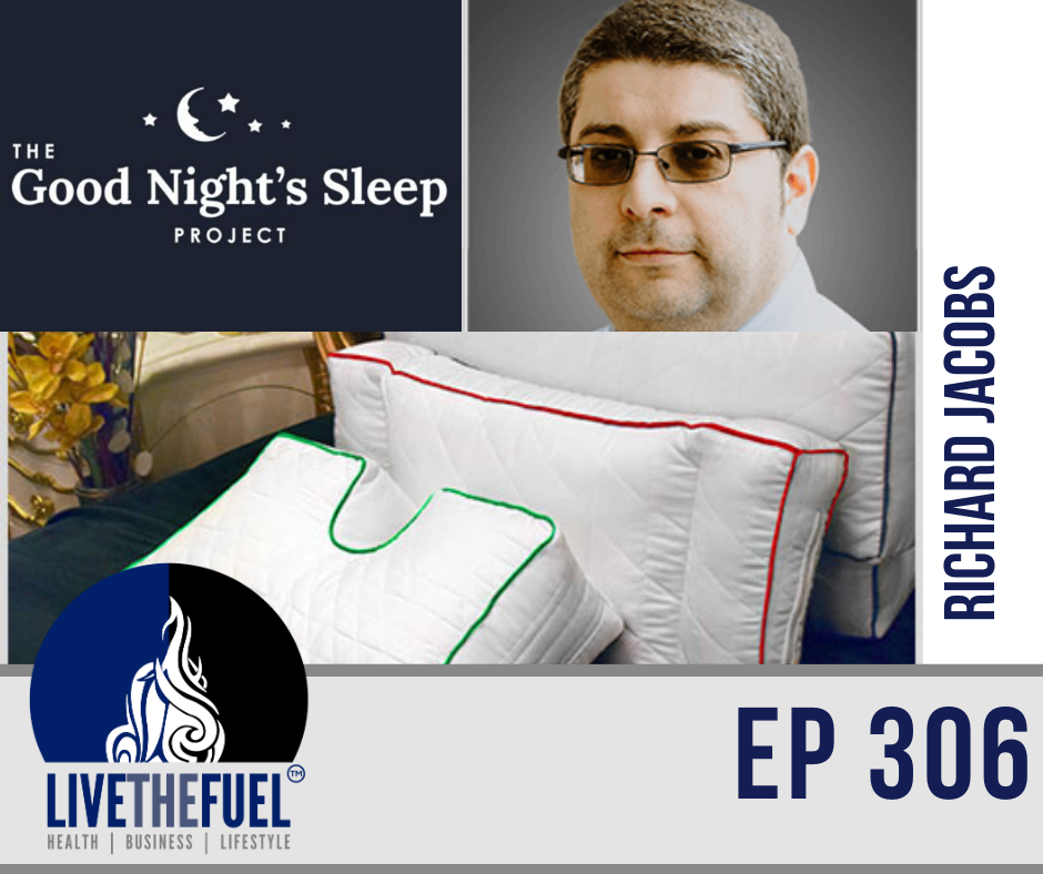 A Good Nights Sleep Project with Richard Jacobs on LIVETHEFUEL