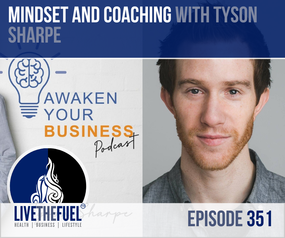 Mindset and Coaching with Tyson Sharpe