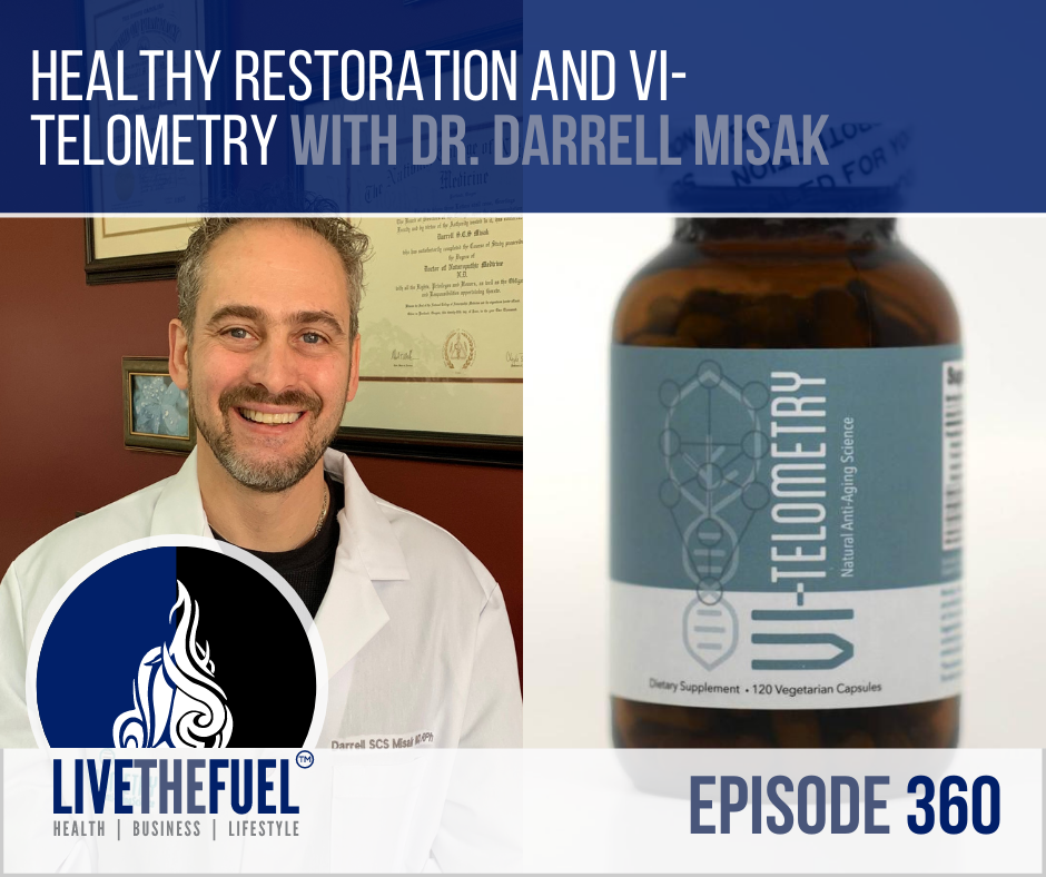 Healthy Restoration and Vi-Telometry with Dr. Darrell Misak