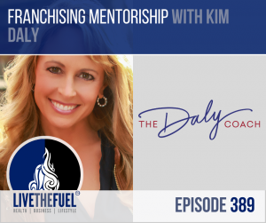Franchising Mentorship with Kim Daly