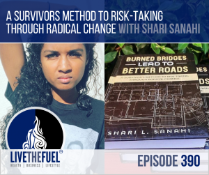 A Survivor’s Method To Risk-Taking Through Radical Change