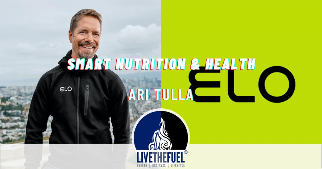 Smart Nutrition and Health with Ari Tulla