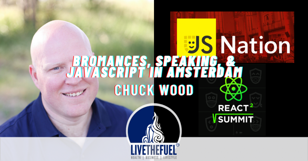 Bromances, Speaking, & JavaScript in Amsterdam with Chuck Wood