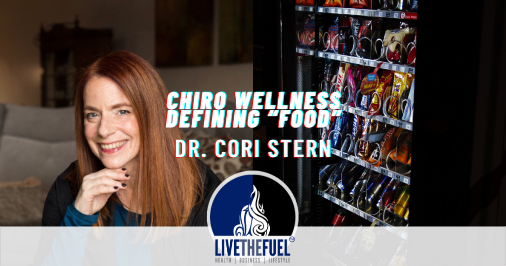 Chiro Wellness and Defining Food