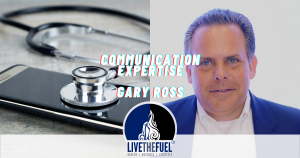 Communication Expertise with Gary Ross