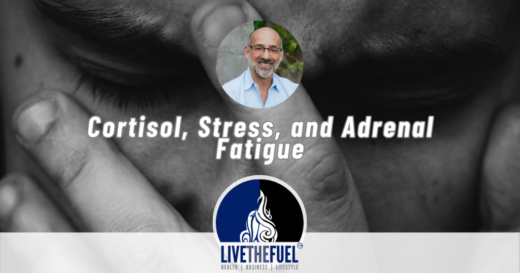 Cortisol, Stress, and Adrenal Fatigue with John Neustadt